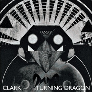 Clark – Turning Dragon