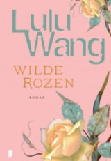 Lulu Wang - Wilde Rozen