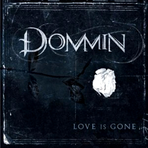 Dommin Love Is Gone Cover