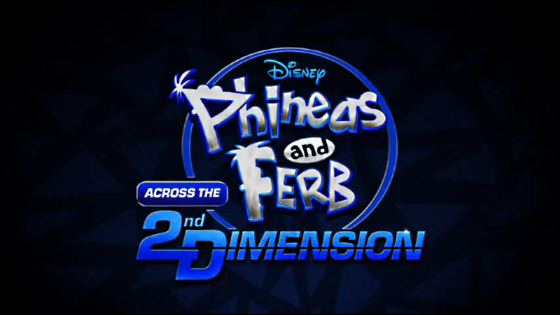 Phineas and Ferb: Across The Second Dimension