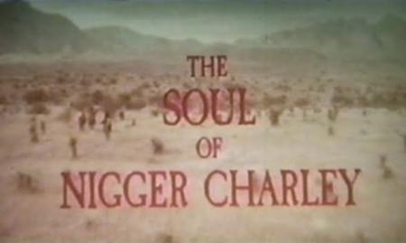 The Soul of Nigger Charley 02