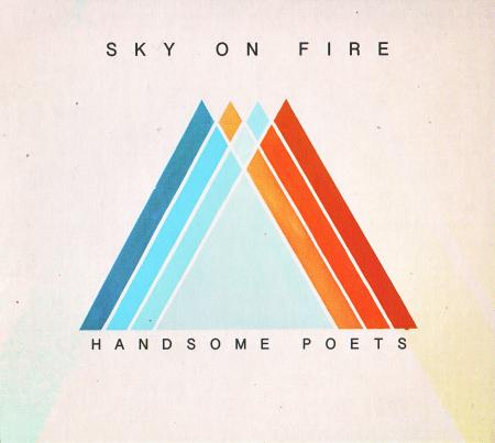 Handsome Poets - Sky On Fire