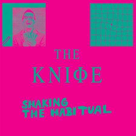 The Knife - Shaking the Hobitual