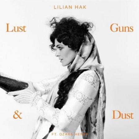 Lilian Hak - Lust Guns &amp; Dust