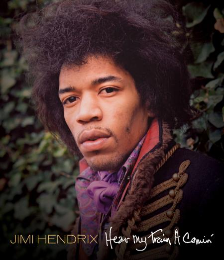 Jimi Hendrix: Hear My Train A Comin