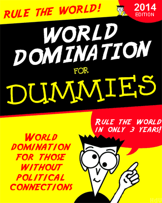 World Domination for Dummies