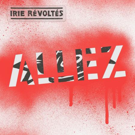 Irie R?volt?s - Allez
