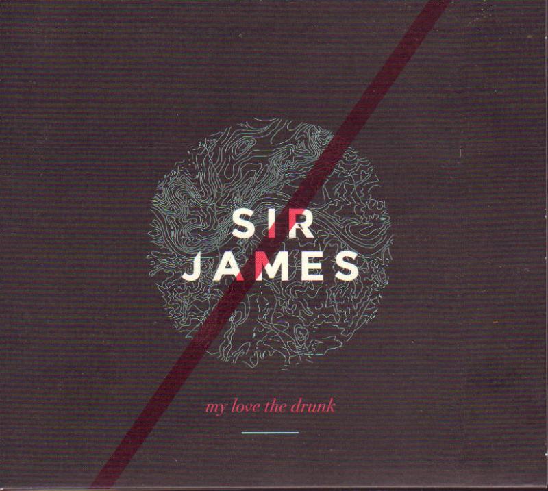 Sir James - My Love The Drunk