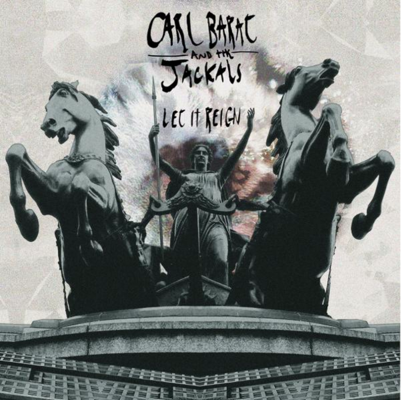 Carl Bar?t and The Jackals - Let It Reign