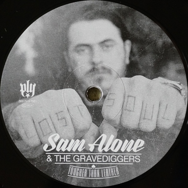 Sam Alone & The Gravediggers - Tougher Than Leather 1