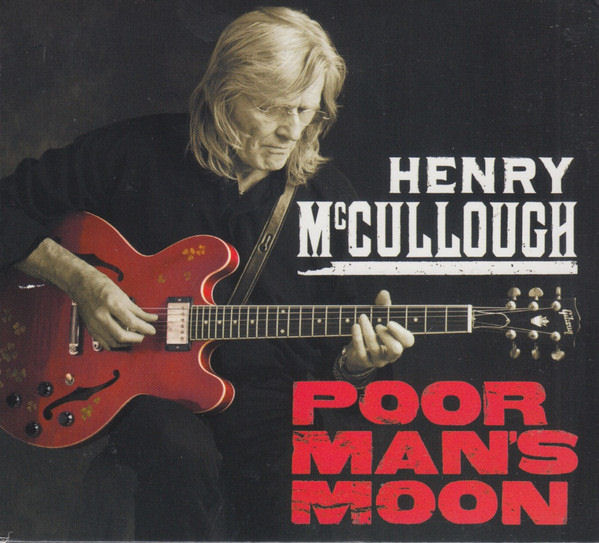 Henry McCullough - Poor Man's Moon (2007)
