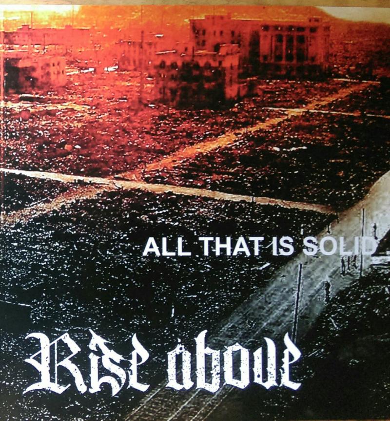 Rise Above - All That Is Solid