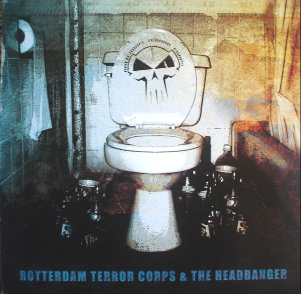 Rotterdam Terror Corps & The Headbanger - Chaos On The Dancefloor (2002)