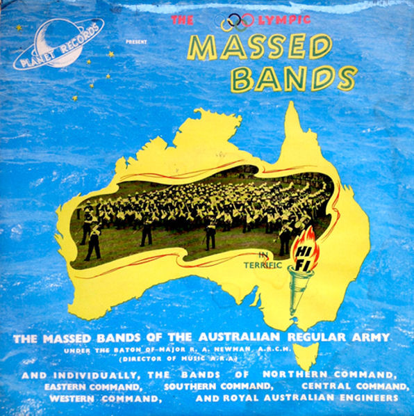1957 - The Massed Bands Of The Australian Regular Army Under The Baton Of Major R.A. Newman &#8206;- The Olympic Massed Bands