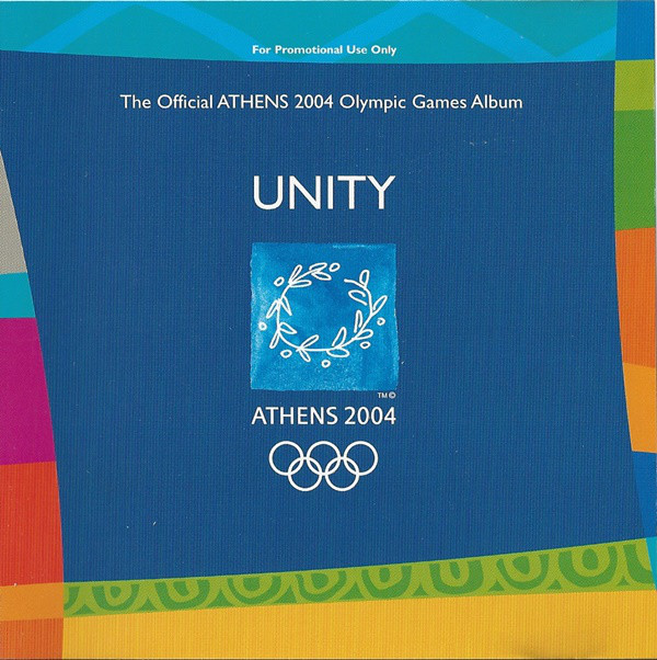 2004 - Various - Unity (The Official Athens 2004 Olympic Games Album)