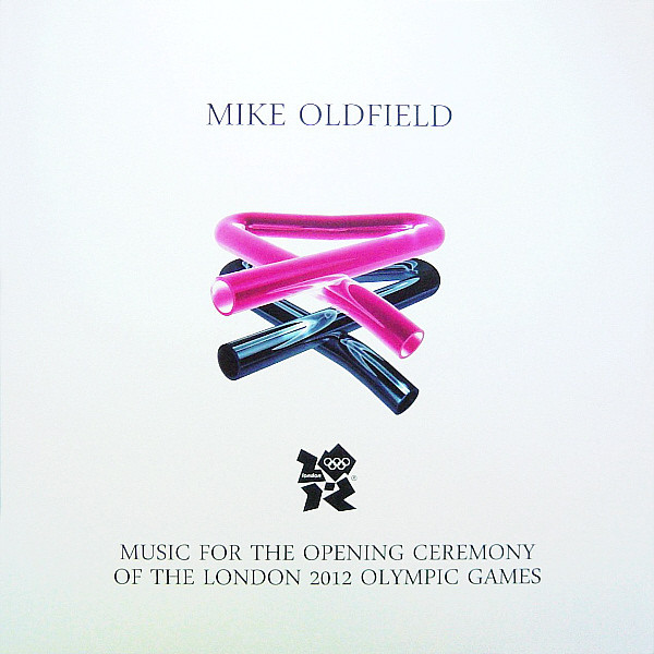 2012 - Mike Oldfield - Music For The Opening Ceremony Of The London 2012 Olympic Games