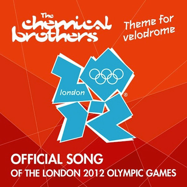 2012 - The Chemical Brothers - Theme For Velodrome (Official Song Of The London 2012 Olympic Games)