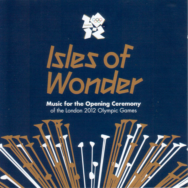 2012 - Various - Isles Of Wonder (Music For The Opening Ceremony Of The London 2012 Olympic Games)