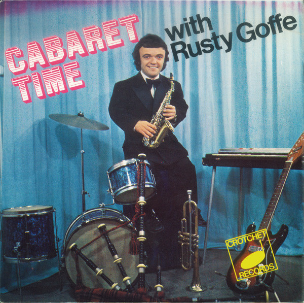 Rusty Goffe - Cabaret Time With Rusty Goffe