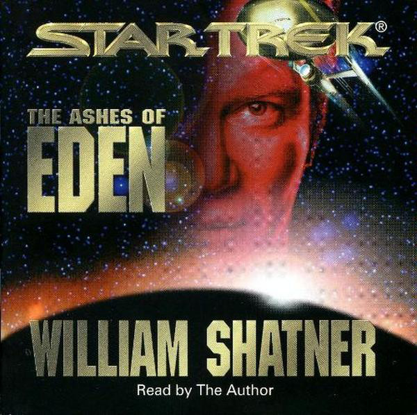 William Shatner - Star Trek: The Ashes Of Eden