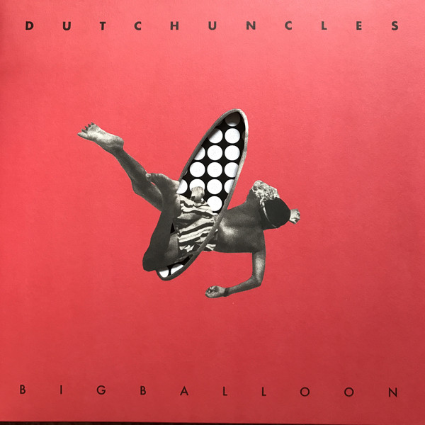 Dutch Uncles - Big Balloon
