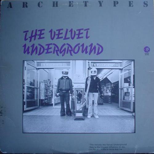 The Velvet Underground - Archetypes (1974) The Velvet Underground - Archetypes (1974)