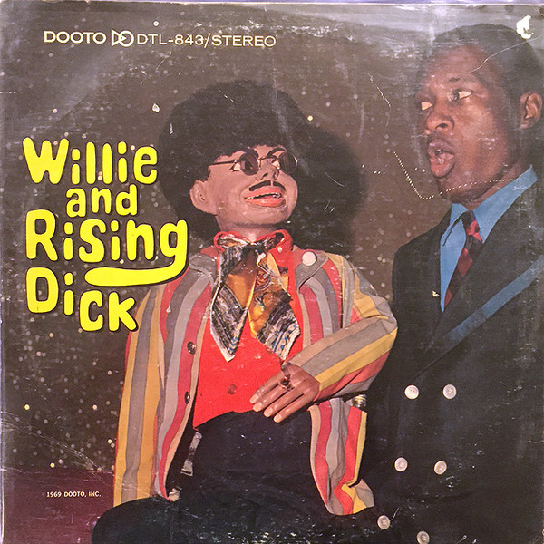 Richard & Willie - Willie And Rising Dick