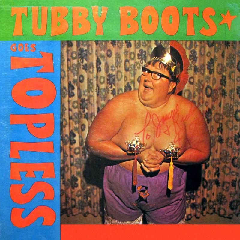 Tubby Boots - Goes Topless