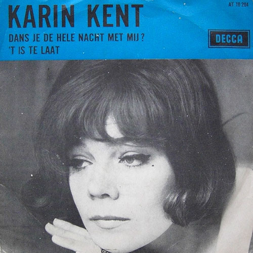 Karin Kent - Dans Je De Hele Nacht Met Mij?
